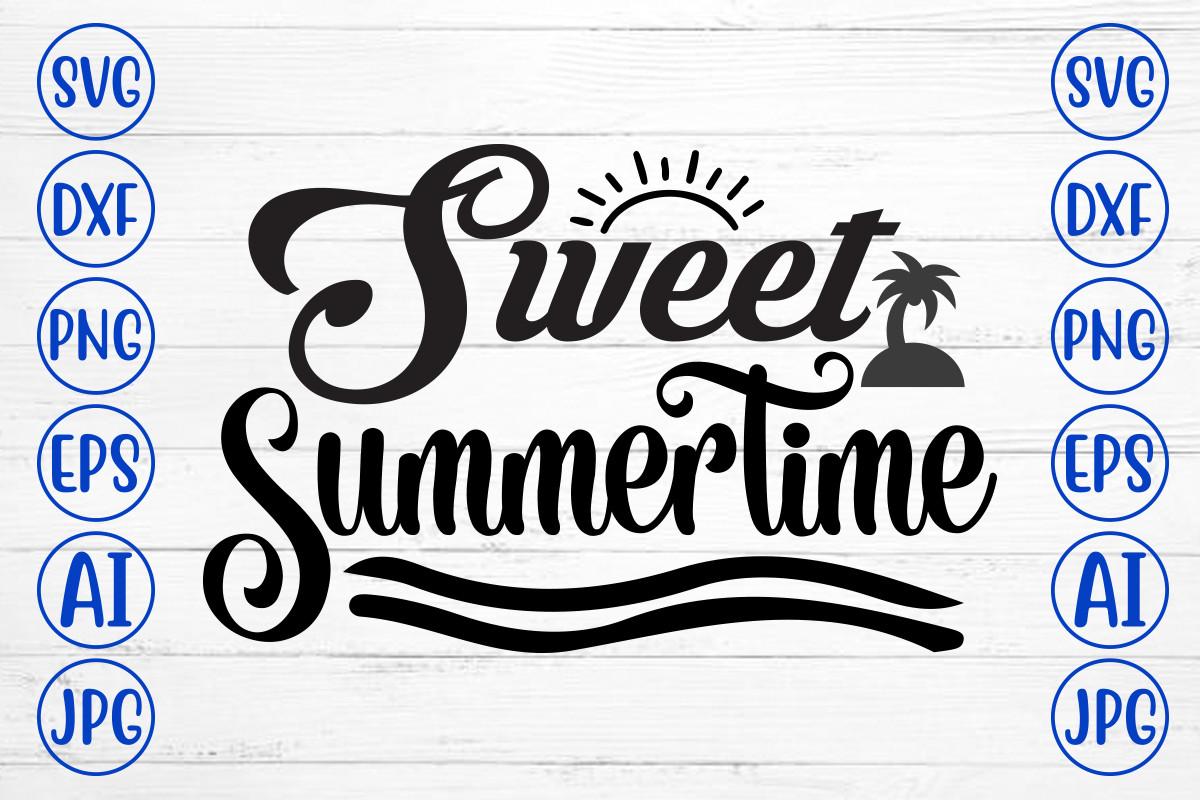 Sweet Summertime Svg