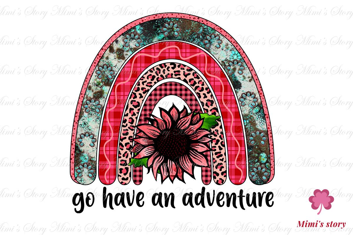 Go Have an Adventure Sublimation