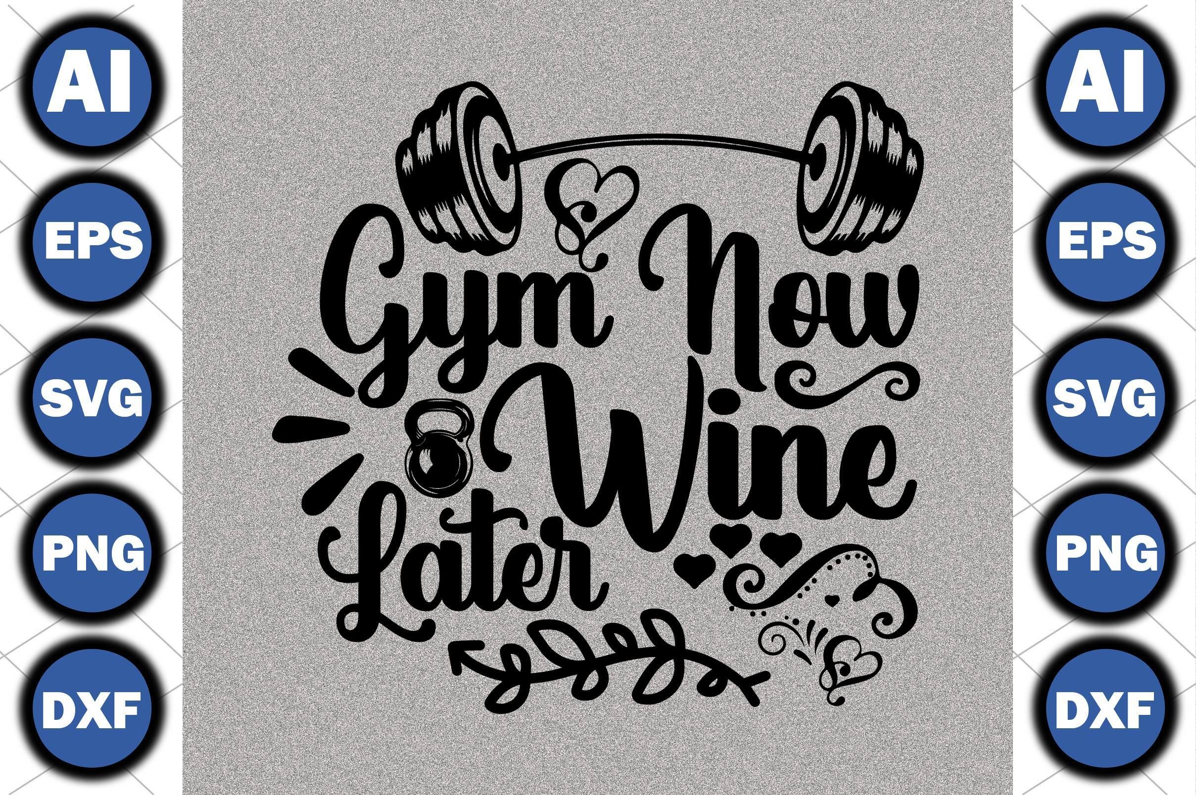Gym Now Wine Later