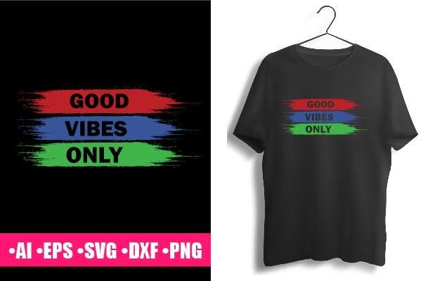 Good Vibes Only