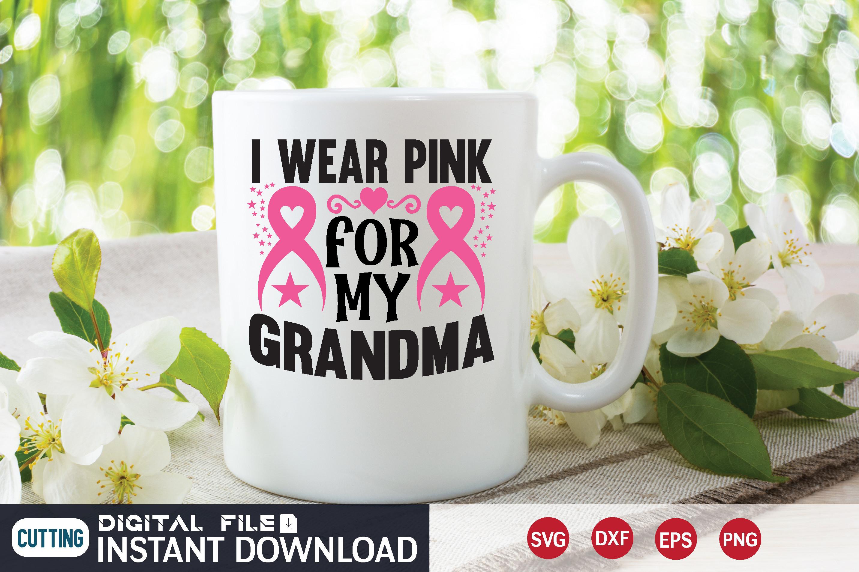 I Wear Pink for My Grandma Svg