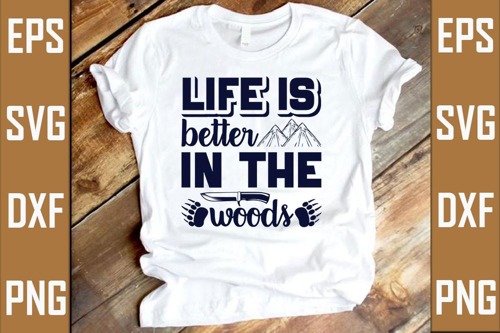 Life is Better in the Woods