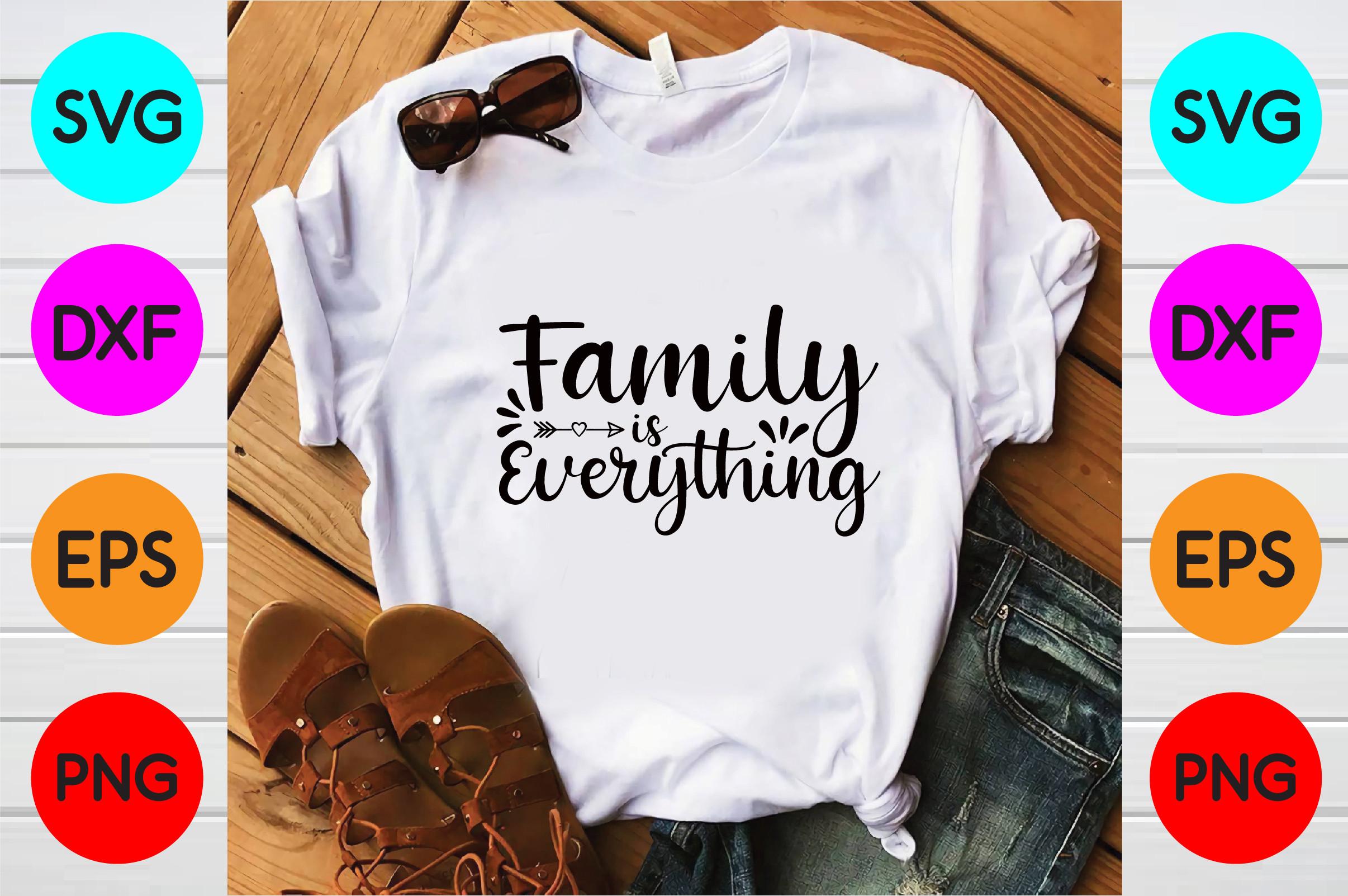 Family is Everything Svg Designs