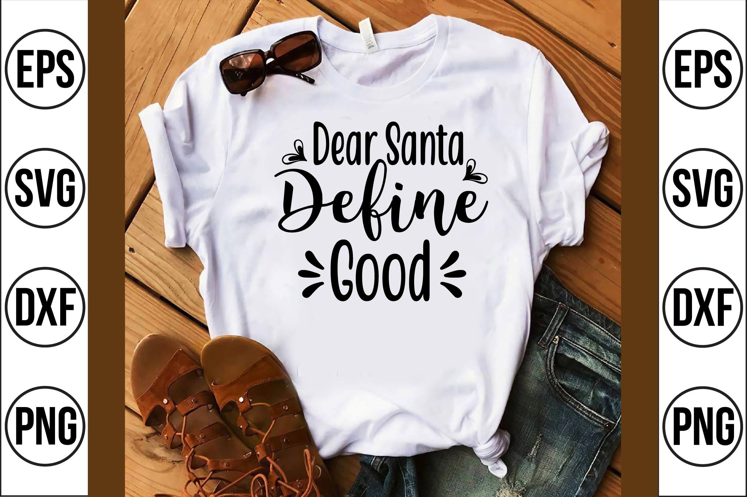 Dear Santa Define Good