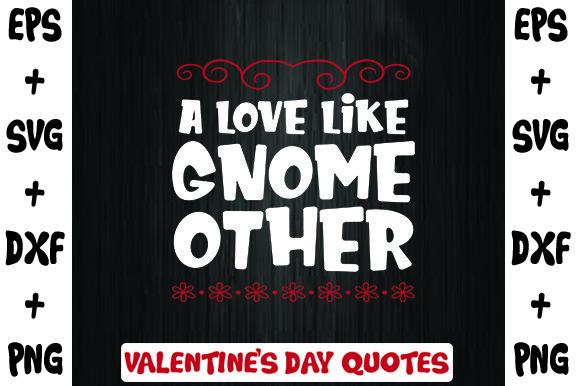 A Love Like Gnome Other