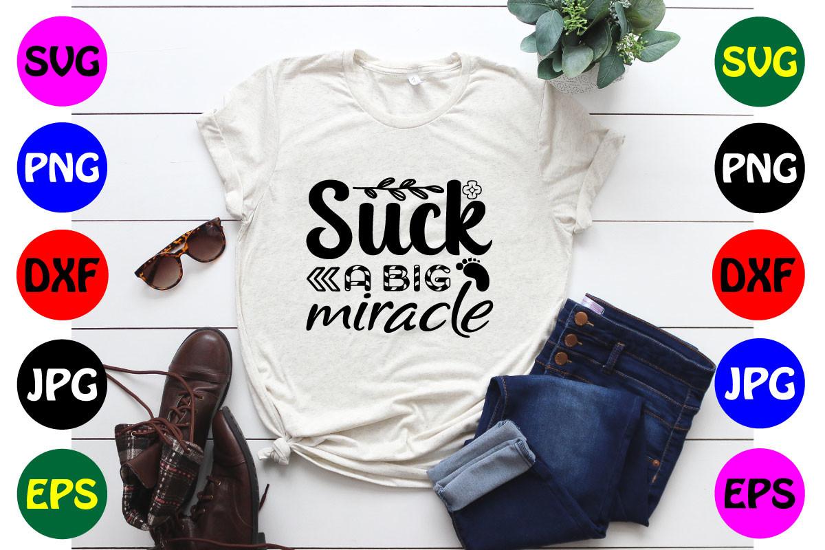 SUCK a BIG MIRACLE SVG