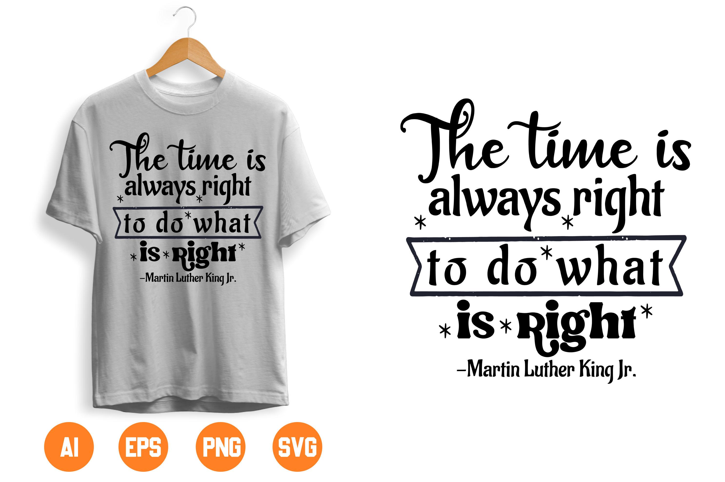 The Time is Always Right to Do What is Right