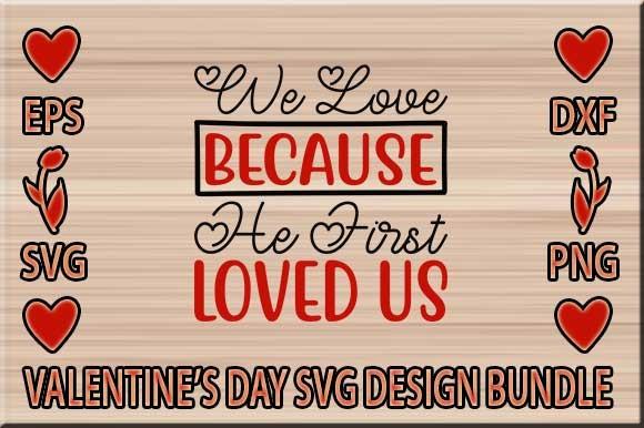 We Love Because He First Loved Us