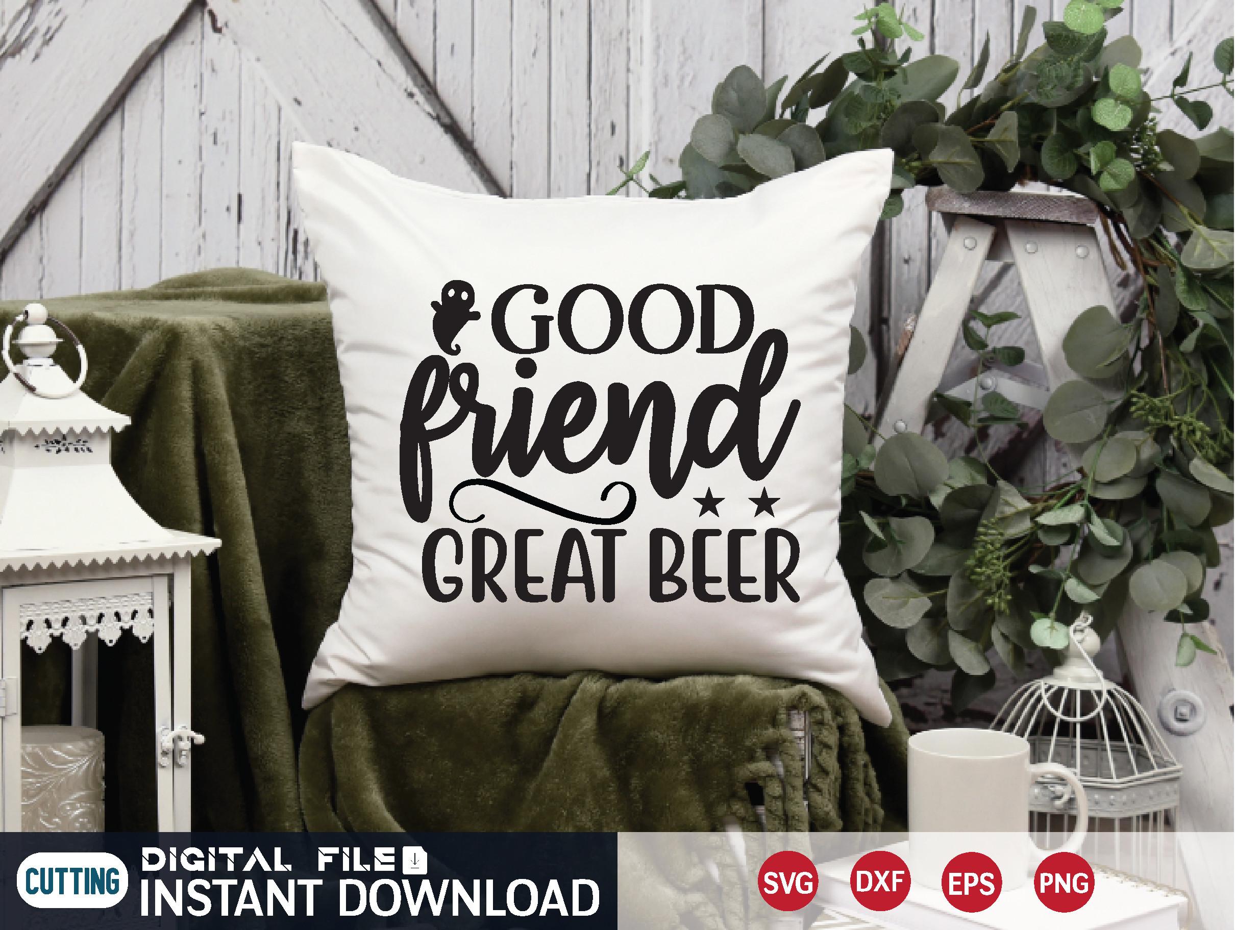 Good Friend Great Beer Svg