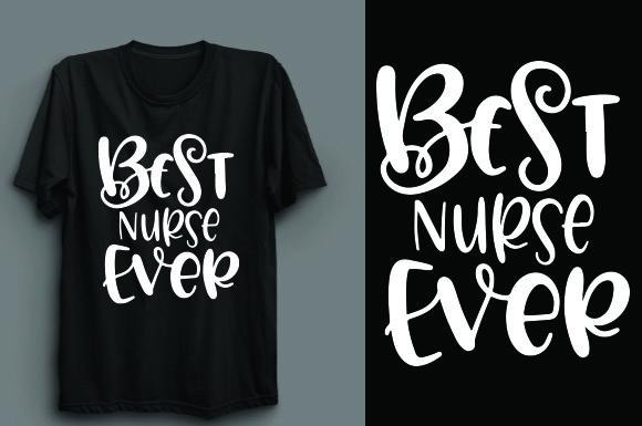 Best Nurse Ever T Shirt