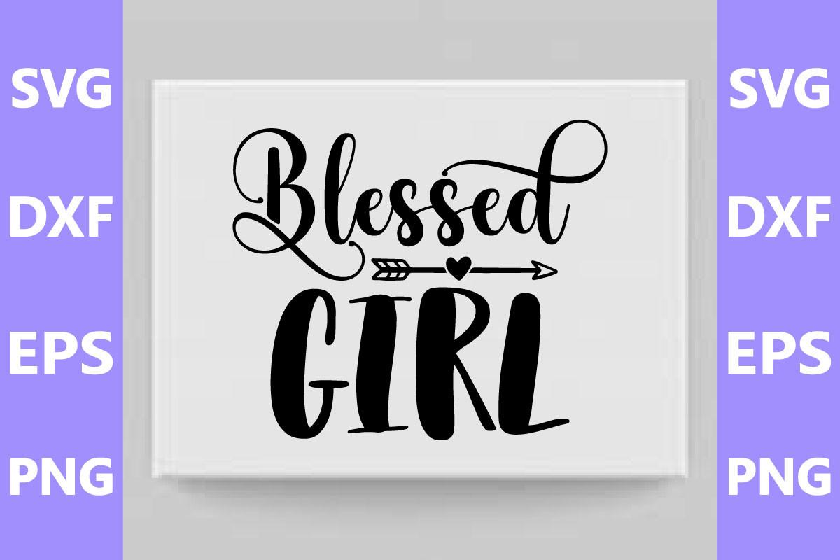 Blessed GirL SVG Cut File