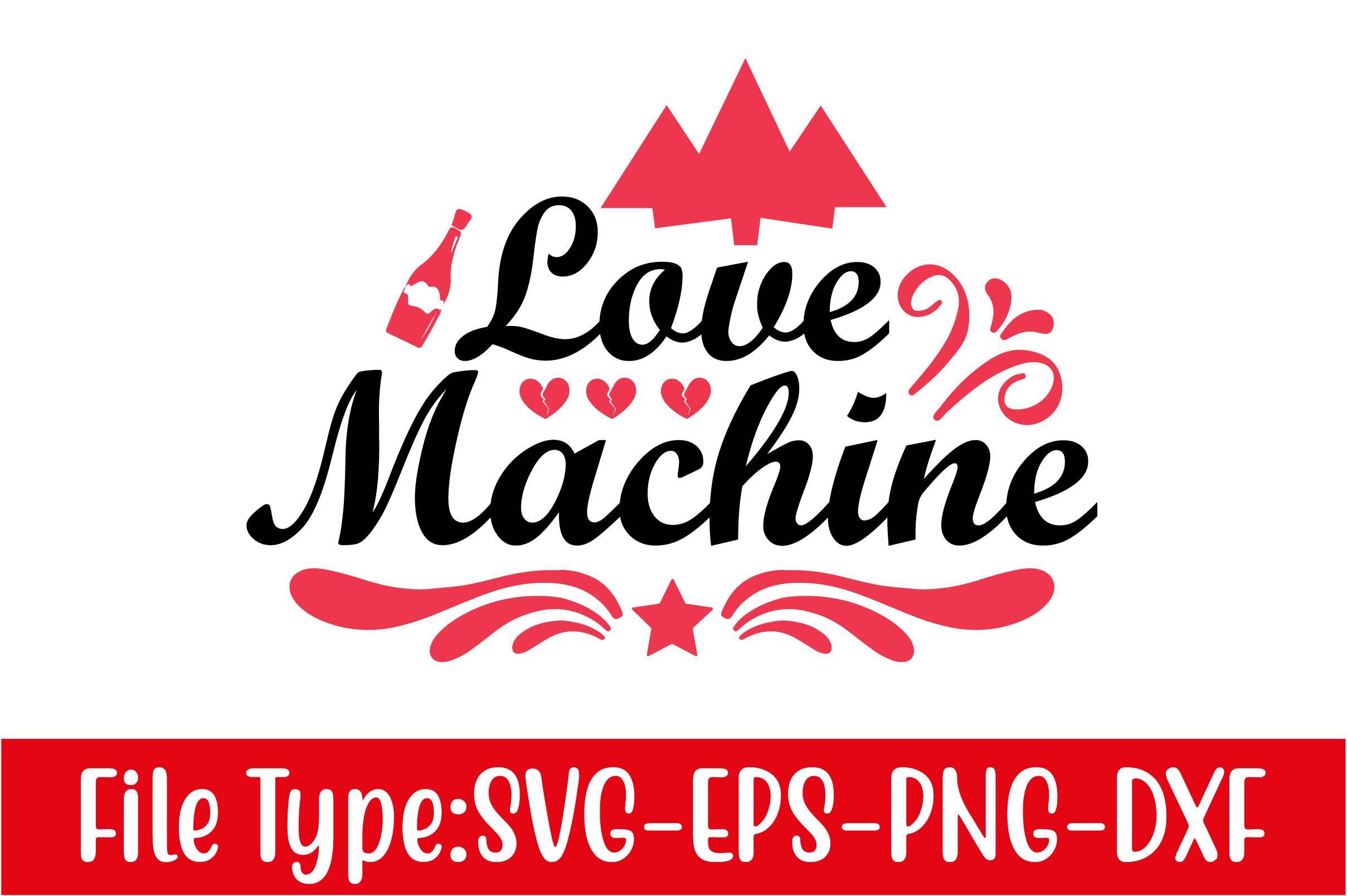 Valentine's Day Svg Design,  Love Machin