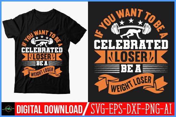 If You Want to Be a Celebrated Loser  Be
