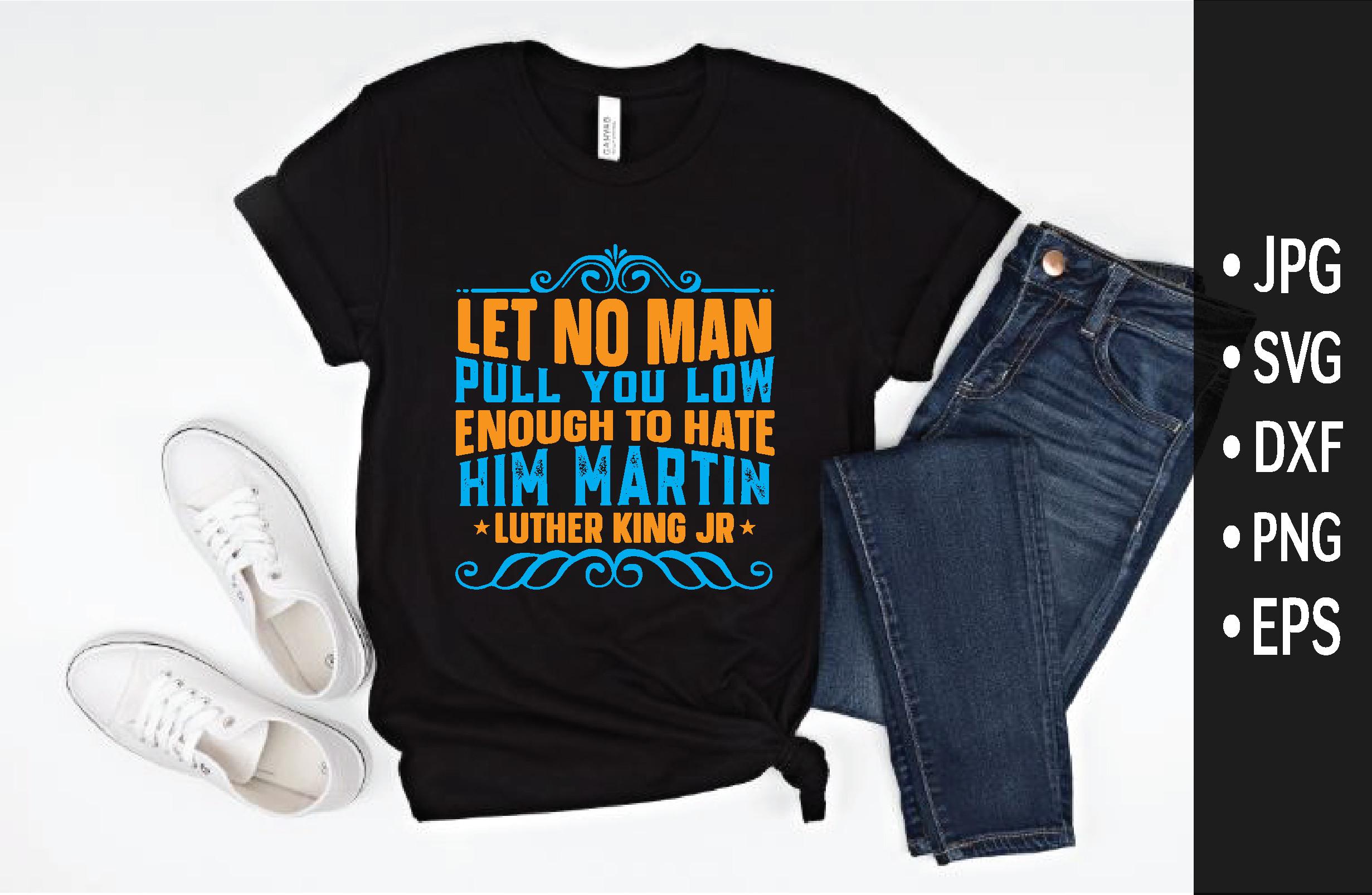 Let No Man Pull You Low Enough to Hate H