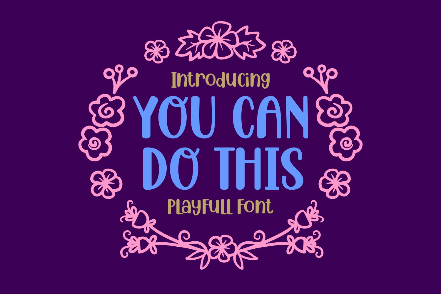 You Can Do This Font