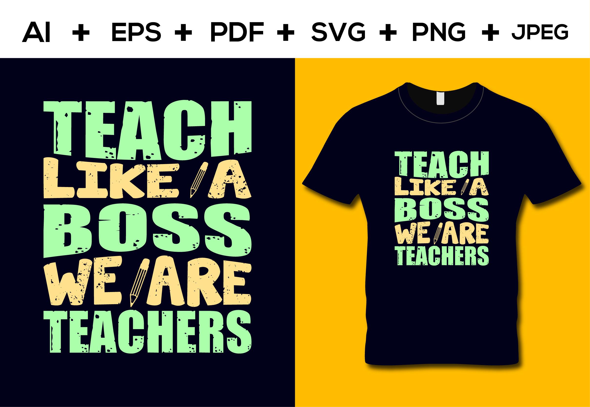 Teach Like a Boss T-shirt Design