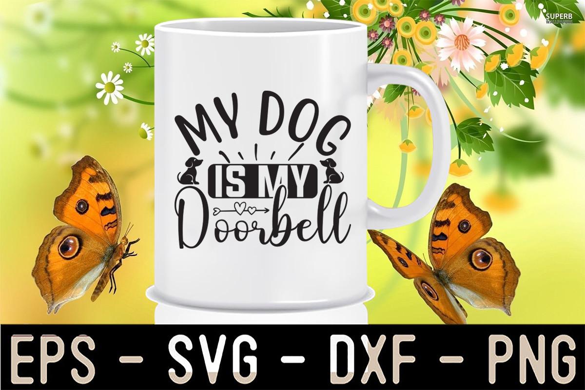 My Dog is My Doorbell