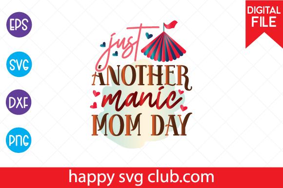 Just Another Manic Mom Day