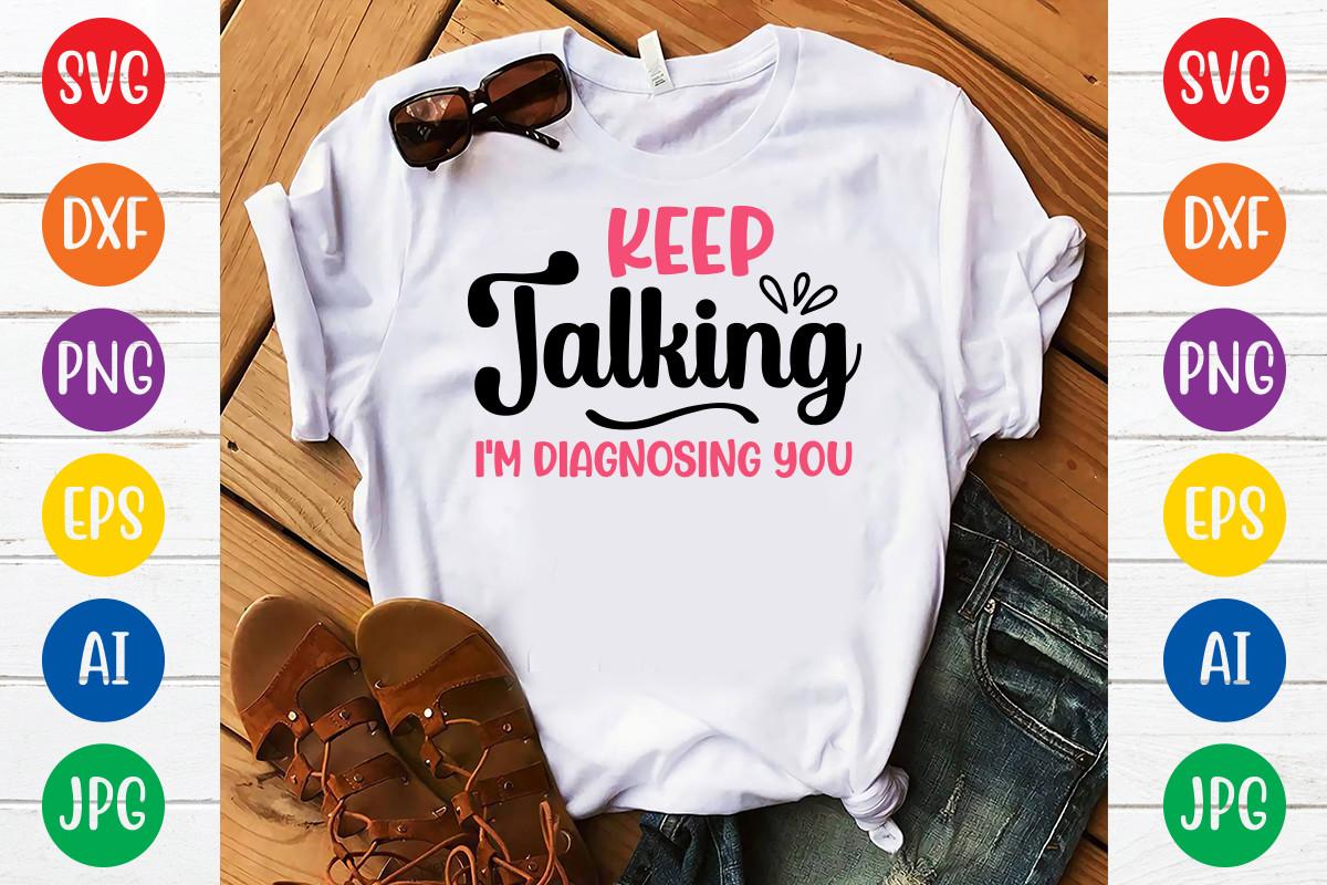 Keep Talking I'm Diagnosing You SVG