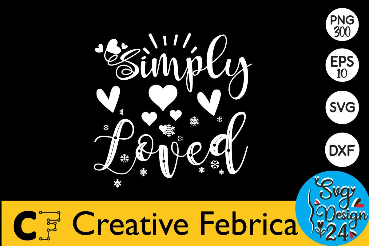 Simply Loved Valentine's Day Svg Bundle
