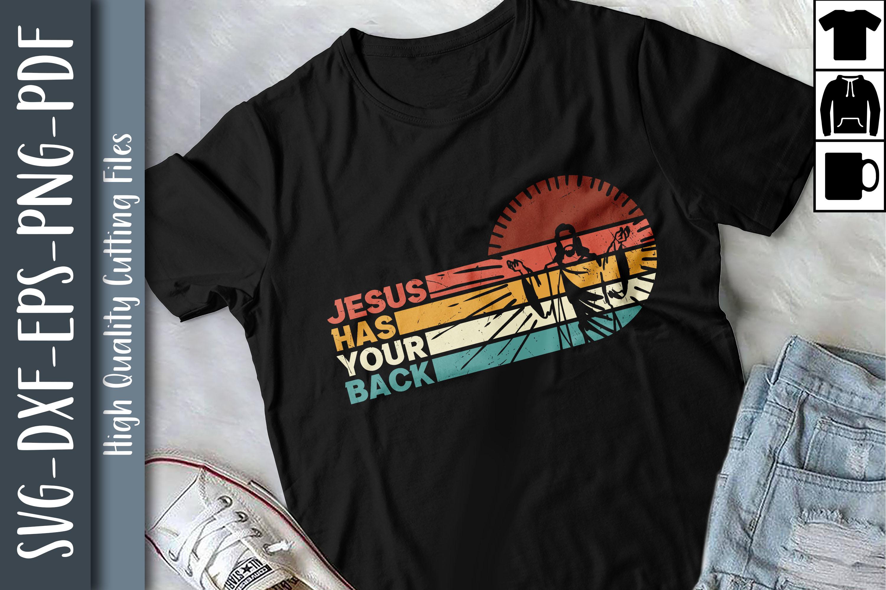 Christian Slogan Jesus Has Your Back