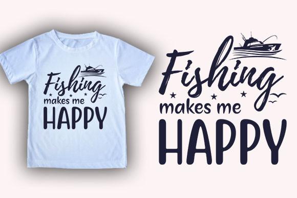 Fishing Makes Me Happy