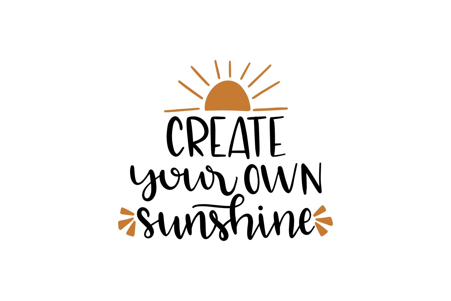 Create Your Own Sunshine