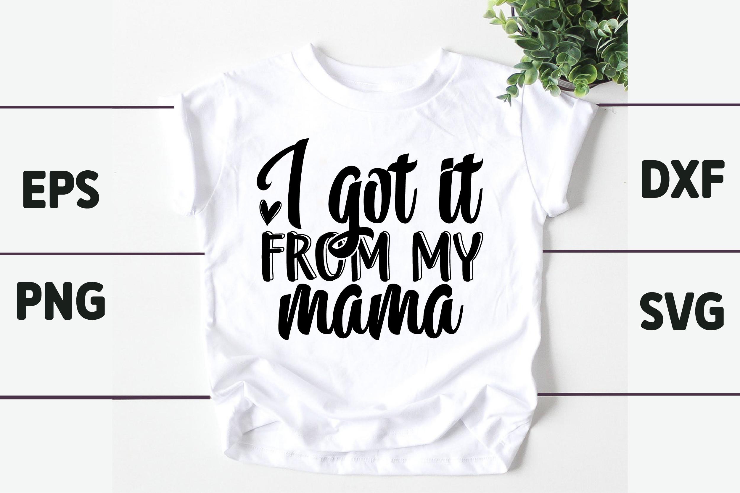 I Got It from My Mama