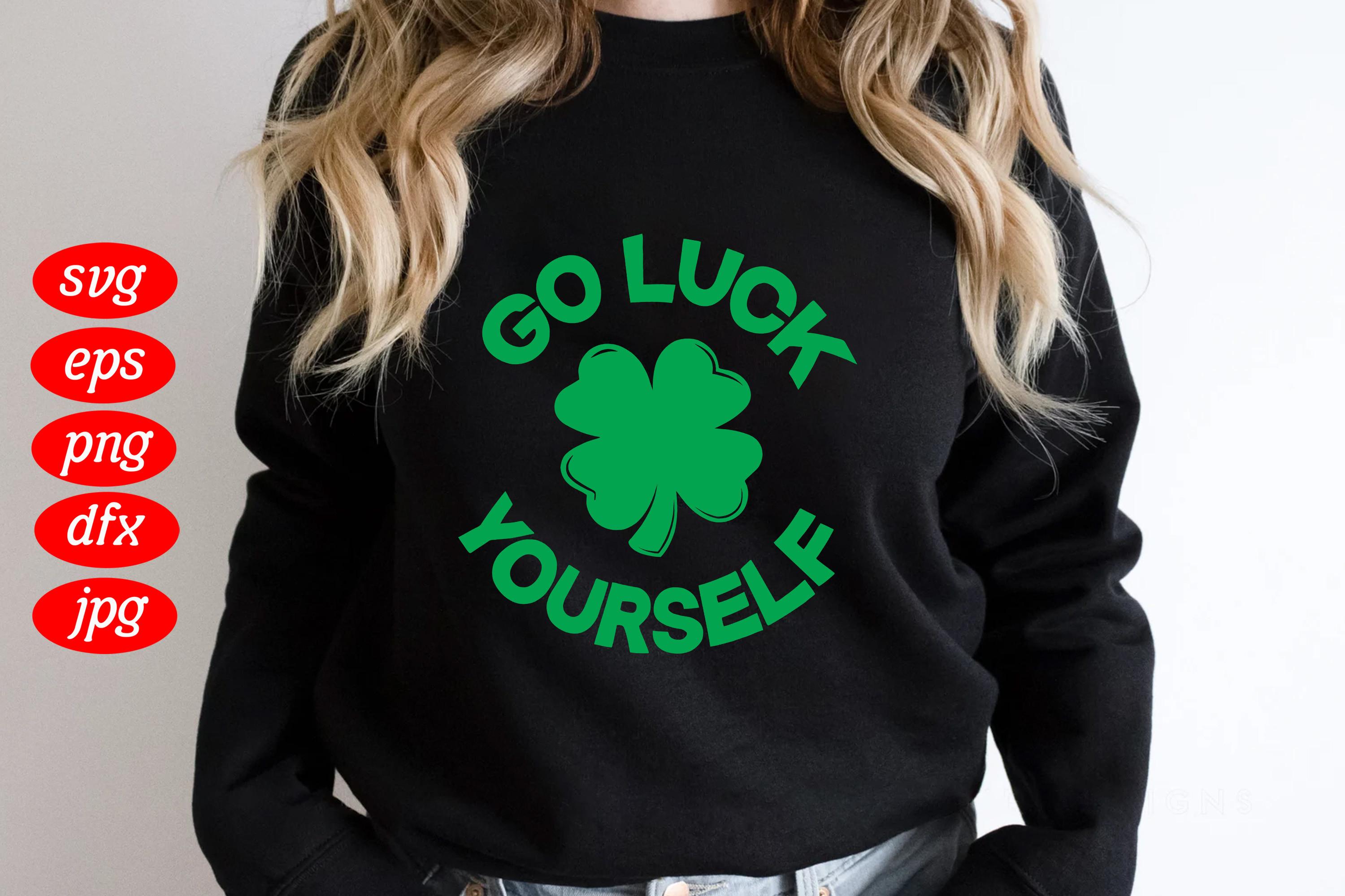 Go Luck Yourself Shamrock