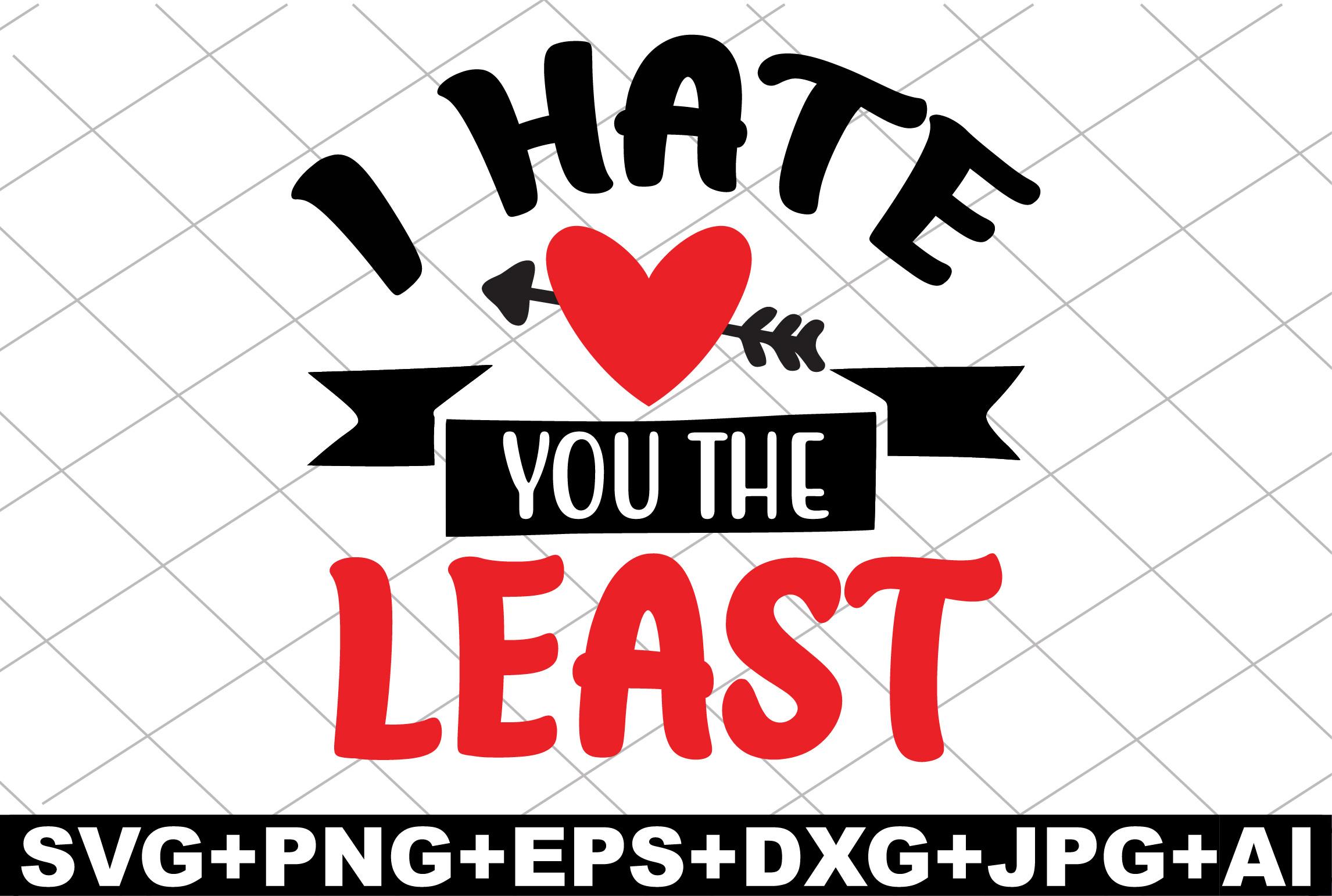 I Hate You the Least