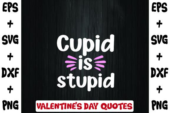 Cupid is Stupid
