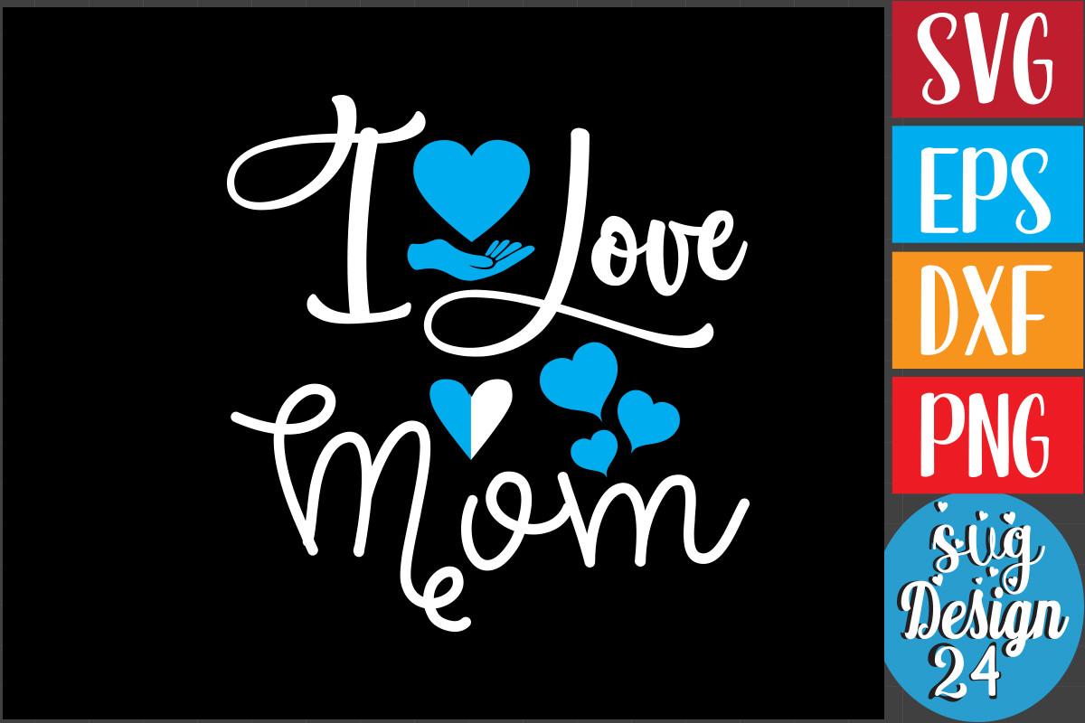 I Love Mom