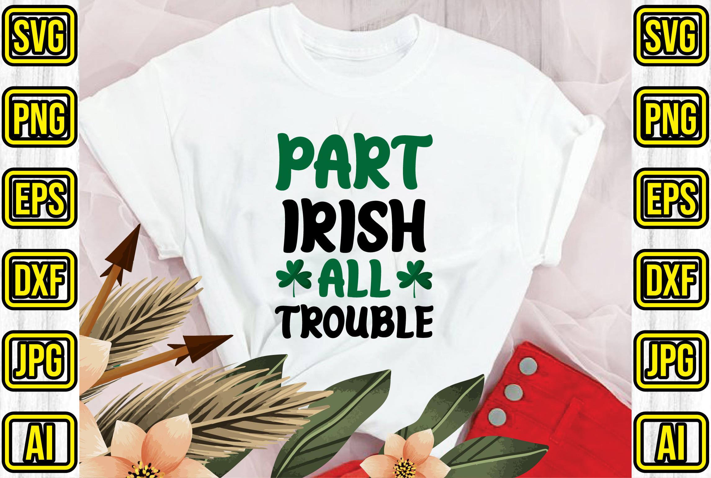 Part Irish All Trouble
