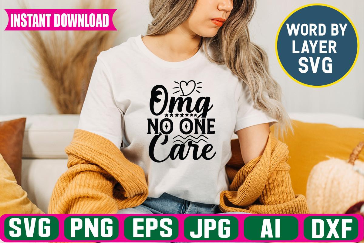 Omg No One Care
