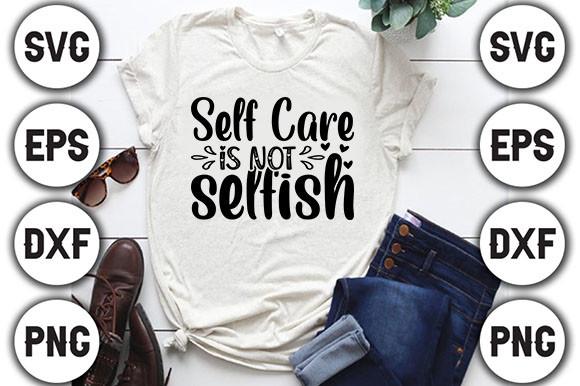 Self Care is Not Selfish