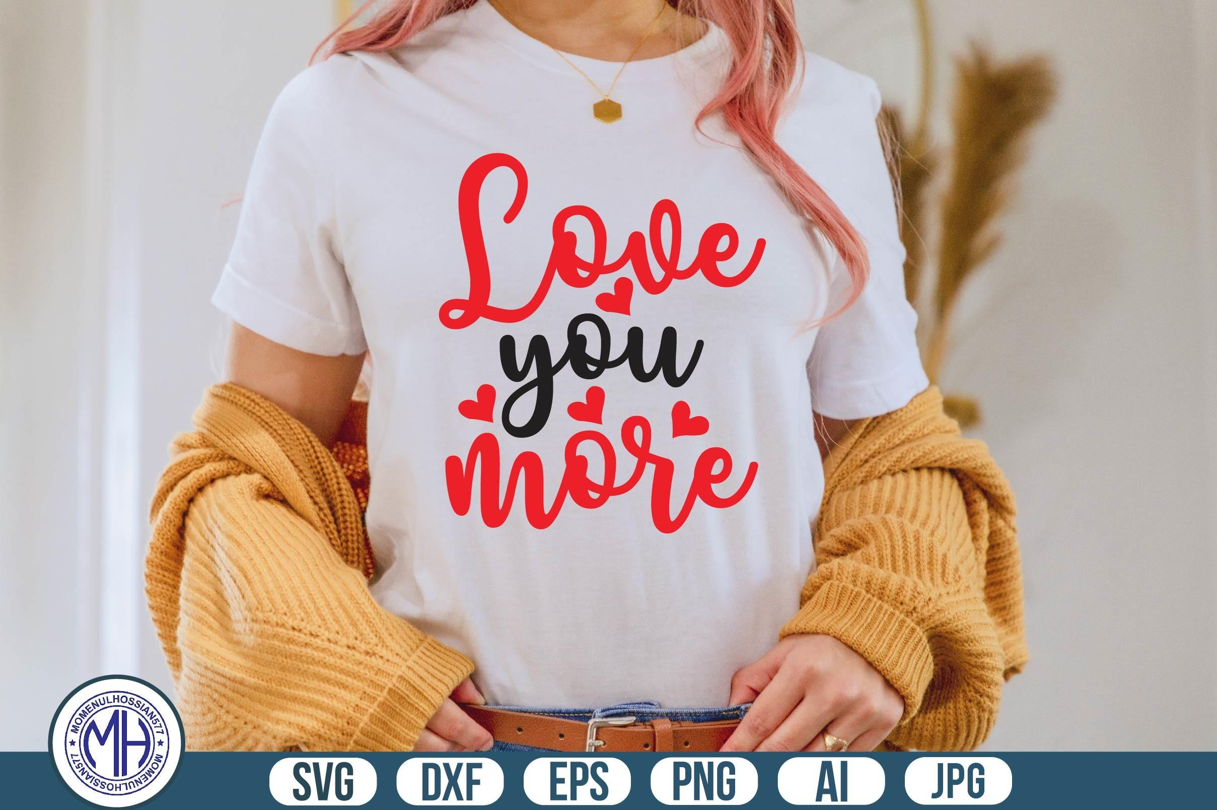 Love You More Svg