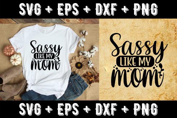 Sassy Like My Mom
