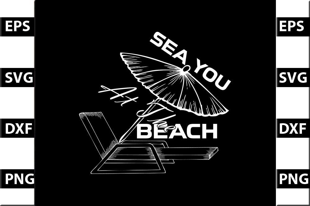 Beach SVG Design, Sea You at the Beach