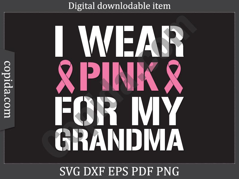 I Wear Pink for My Grandma Svg Cut File