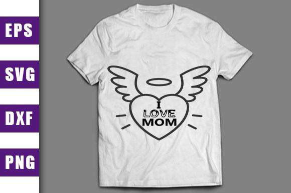 Valentine Svg Design, I Love Mom