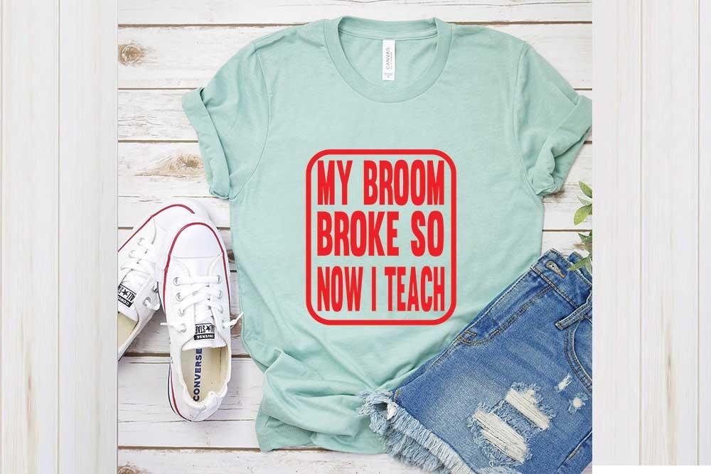Student Svg Design, My Broom Broke so