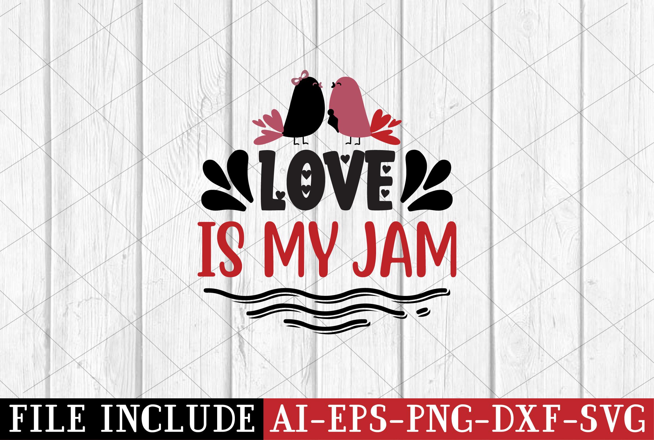 Love is My Jam