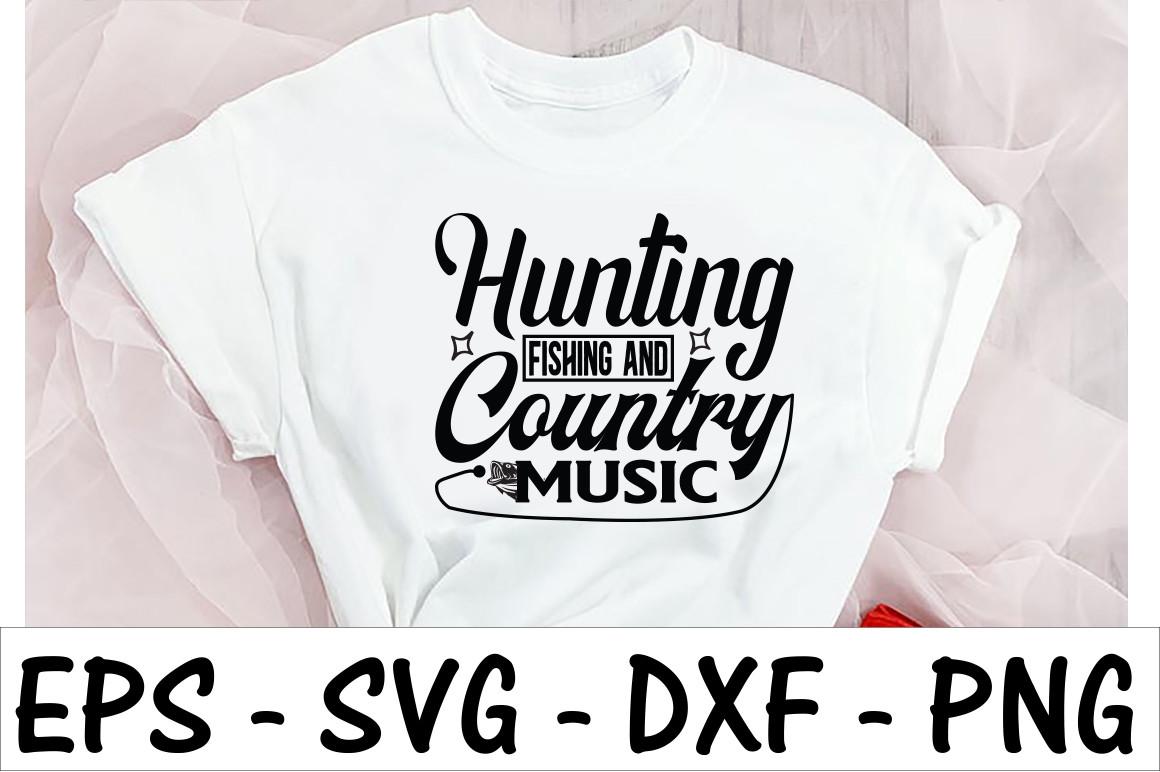 Hunting Fishing and Country Music