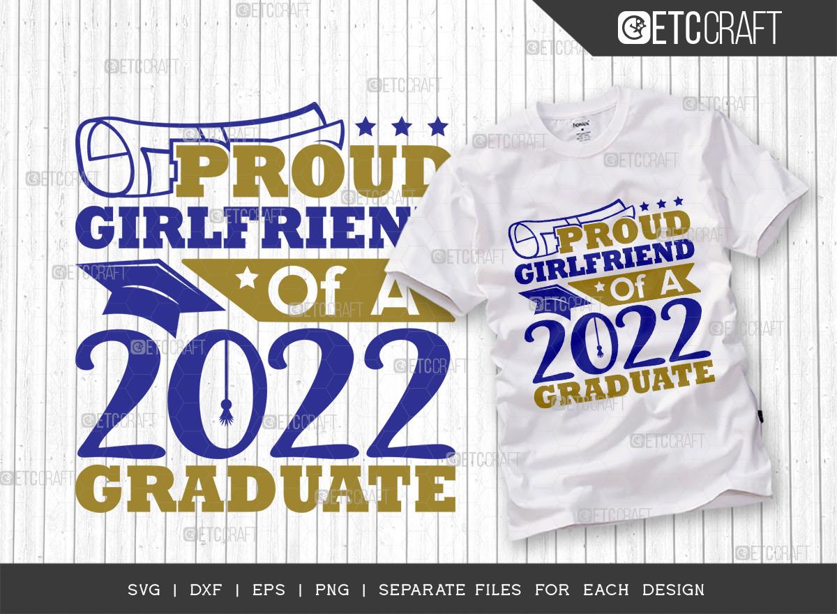 Proud Girlfriend of a 2022 Graduate Svg