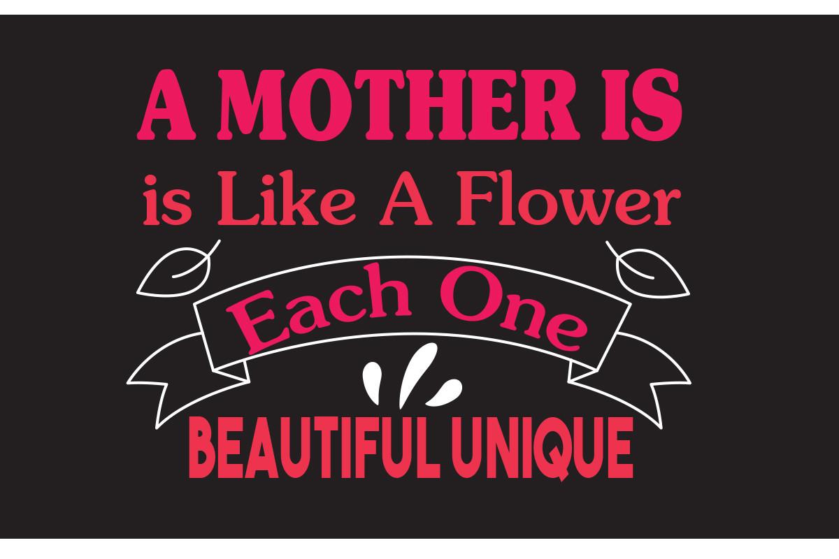A Mother is Like a Flower