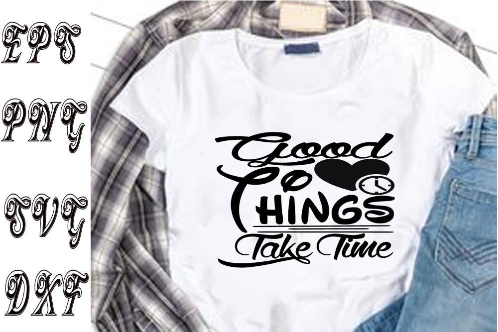 Inspirational Svg Design ,Good Things Ta