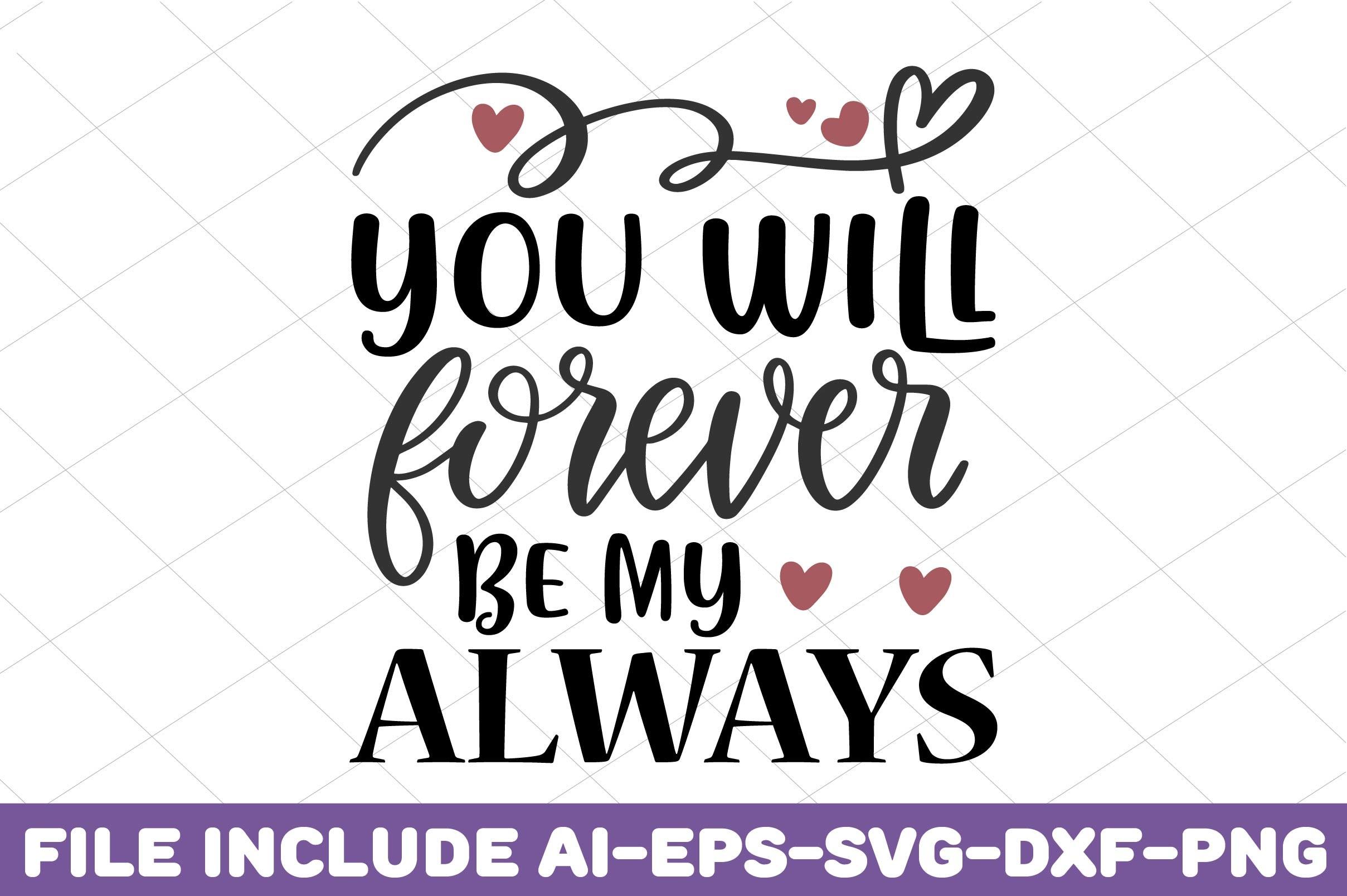 You Will Forever Be My Always