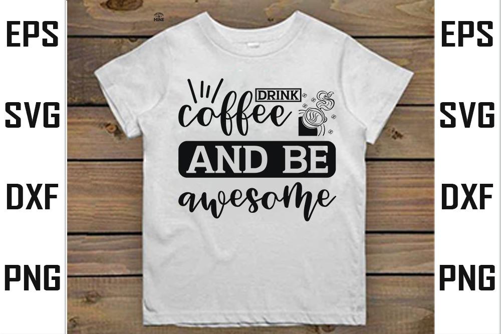 Coffee    Svg  Design, Drink Coffee and