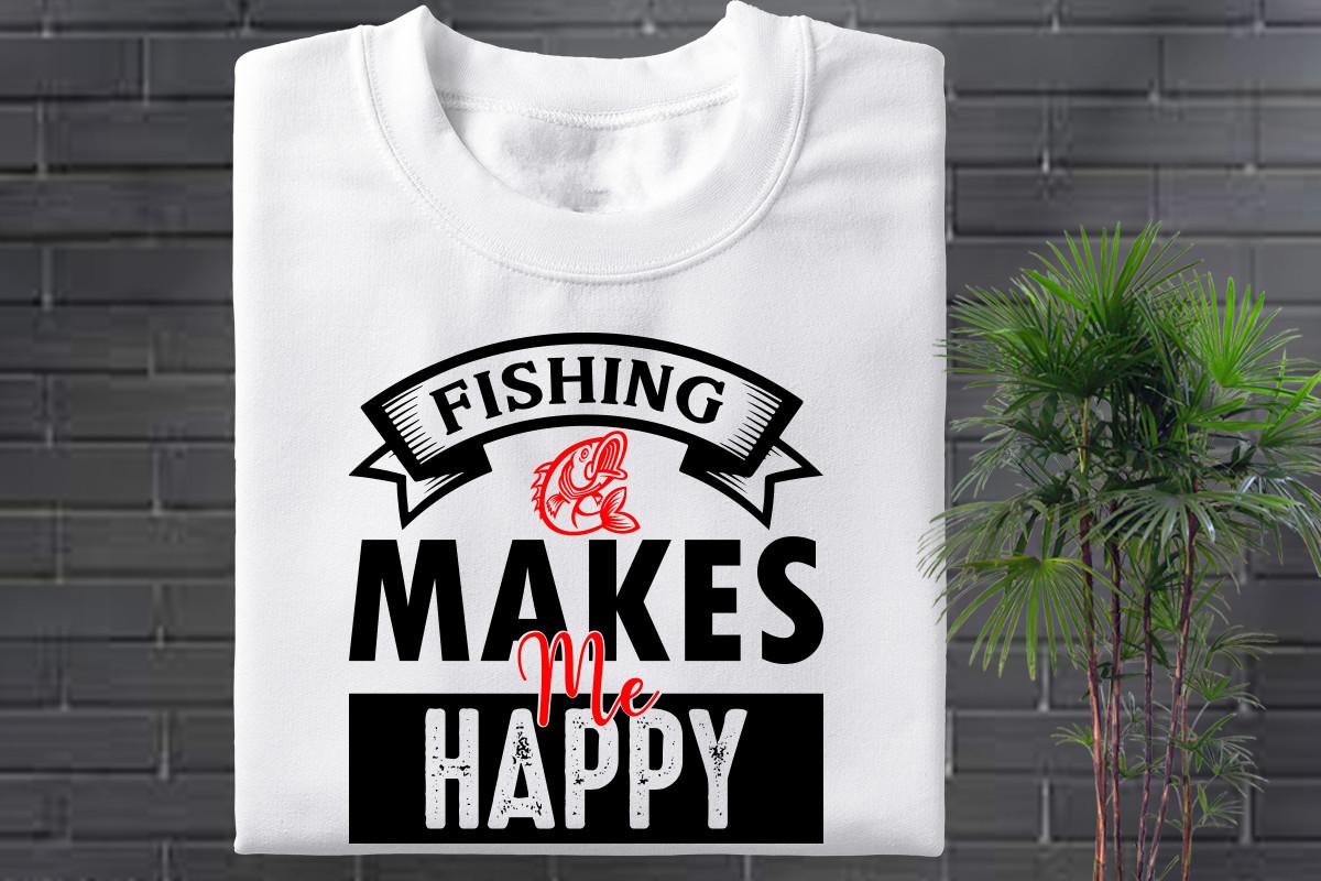 Fishing Makes Me Happy