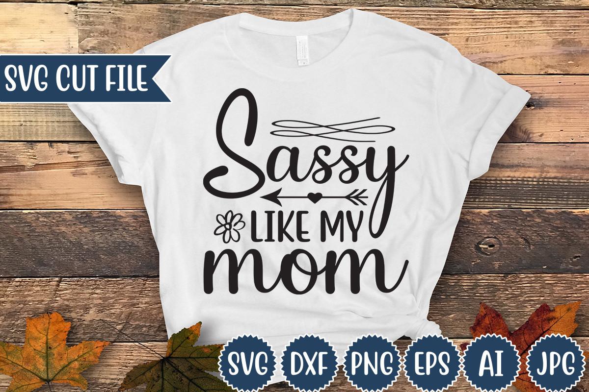 Sassy Like My Mom